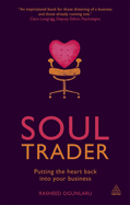 Soul Trader: Putting the Heart Back into Your Business