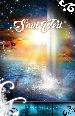 Soul Veil: Rising Sun Saga book 3 - La Mane, Kayette