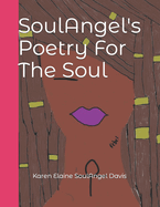 SoulAngel's Poetry For The Soul