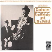 Soulmates - Ben Webster & Joe Zawinul