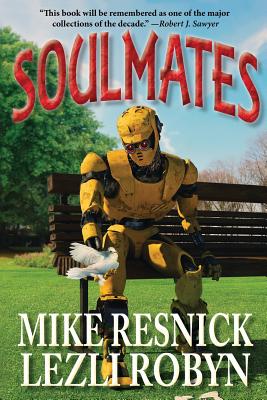 Soulmates - Resnick, Mike, and Robyn, Lezli