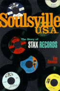 Soulsville U.S.A.: The Story of Stax Records - Bowman, Rob
