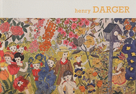 Sound and Fury: The Art of Henry Darger
