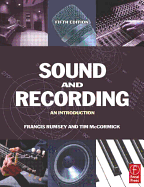 Sound and Recording: An Introduction - Rumsey, Francis, and McCormick, Tim