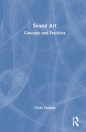 Sound Art: Concepts and Practices