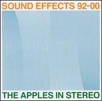 Sound Effects: 1992-2000 - The Apples in Stereo