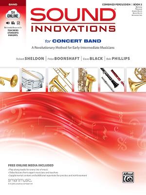 Sound Innovations for Concert Band, Bk 2: A Revolutionary Method for Early-Intermediate Musicians (Combined Percussion), Book & Online Media - Sheldon, Robert, and Boonshaft, Peter, and Black, Dave