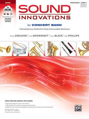 Sound Innovations for Concert Band, Bk 2: A Revolutionary Method for Early-Intermediate Musicians (Percussion---Snare Drum, Bass Drum & Accessories), Book & Online Media - Sheldon, Robert, and Boonshaft, Peter, and Black, Dave