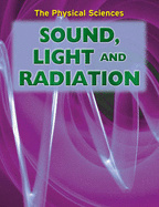 Sound, Light and Radiation