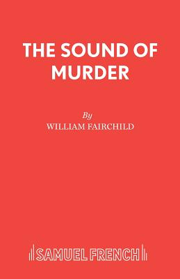 Sound of Murder: Play - Fairchild, William