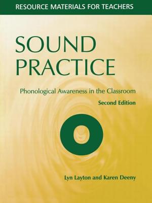 Sound Practice: Phonological Awareness in the Classroom - Layton, Lyn, and Deeny, Karen