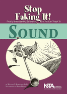 Sound: Stop Faking It!: Stop Faking It! Finally Understanding Science So You Can Teach It