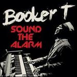 Sound the Alarm - Booker T. Jones