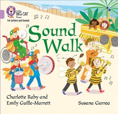 Sound Walk: Band 00/Lilac - Guille-Marrett, Emily, and Raby, Charlotte, and Collins Big Cat (Prepared for publication by)