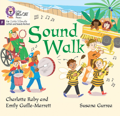 Sound Walk: Foundations for Phonics - Guille-Marrett, Emily, and Raby, Charlotte, and Collins Big Cat (Prepared for publication by)