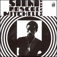 Sound - Roscoe Mitchell Sextet