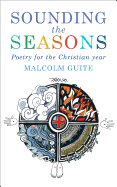 Sounding the Seasons: Seventy sonnets for Christian year