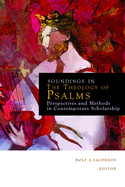 Soundings in the Theology of Psalms: Perspectives and Methods in Contemporary Scholarship