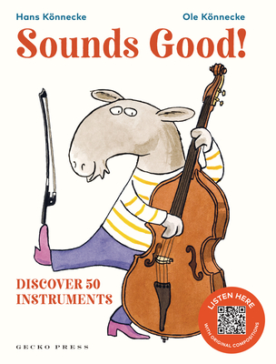 Sounds Good!: Discover 50 Instruments - Knnecke, Hans