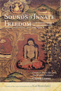 Sounds of Innate Freedom: The Indian Texts of Mahamudra, Vol. 5