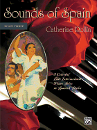 Sounds of Spain: 5 Colorful Late Intermediate Piano Solos in Spanish Styles