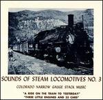 Sounds of Steam Locomotives, No. 3: Colorado Narrow Gauge Stack Music