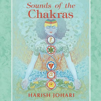 Sounds of the Chakras - Johari, Harish