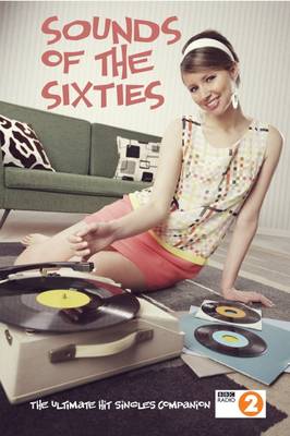 Sounds Of The Sixties: The Ultimate Sixties Music Companion - Swern, Phil