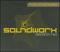 Soundworx Session, Vol. 2 - Tom Stephan