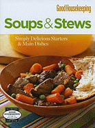 Soups & Stews: Simply Delicious Starters & Main Dishes