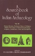 Source Book of Indian Archaeology - Allichin, F.R.