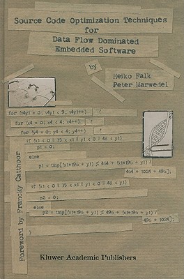 Source Code Optimization Techniques for Data Flow Dominated Embedded Software - Falk, Heiko, and Marwedel, Peter