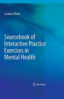 Sourcebook of Interactive Practice Exercises in Mental Health - L'Abate, Luciano, PhD