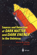 Sources and Detection of Dark Matter and Dark Energy in the Universe: Fourth International Symposium Held at Marina del Rey, Ca, USA February 23-25, 2000
