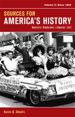 Sources for America's History, Volume 2: Since 1865 - Henretta, James A, and Hinderaker, Eric, and Edwards, Rebecca