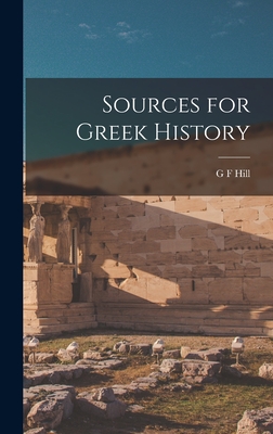 Sources for Greek History - Hill, G F