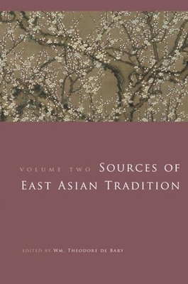 Sources of East Asian Tradition, Volume 2: The Modern Period - Bary, Wm Theodore de (Editor)