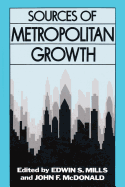 Sources of Metropolitan Growth - Mills, Edwin S (Editor)