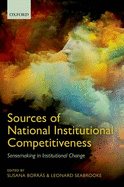 Sources of National Institutional Competitiveness: Sensemaking in Institutional Change