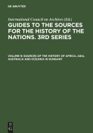 Sources of the History of Africa, Asia, Australia and Oceania in Hungary: With a Supplement: Latin America