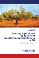 Sourcing Agricultural Produce from Mediterranean Countries to the EU