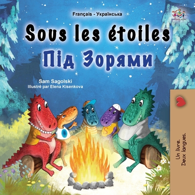 Sous les toiles (Livre pour enfants bilingue franais-ukrainien) - Sagolski, Sam, and Books, Kidkiddos