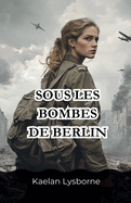 Sous les Bombes de Berlin