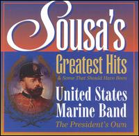 Sousa's Greatest Hits - U.S. Marine Band