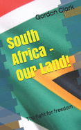 South Africa - Our Land!