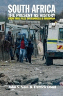 South Africa: The present as history: From Mrs Ples to Mandela & Marikana