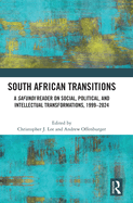 South African Transitions: A Safundi Reader on Social, Political, and Intellectual Transformations, 1999-2024