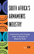South Africa's Armaments Industry: Continuity and Change After a Decade of Majority Rule
