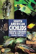 South American Cichlids: Keeping & Breeding Them in Captivity - Stratton, Richard