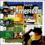 South American Holiday